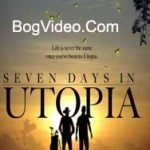 Seven Days in Utopia